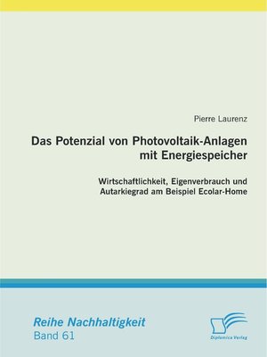 cover image of Das Potenzial von Photovoltaik-Anlagen mit Energiespeicher